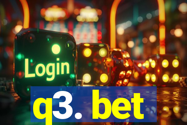 q3. bet